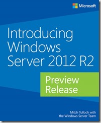 Free ebook: Introducing Windows Server 2012 R2 Preview Release